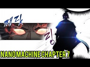 Nano Machine Chapter 7 Recap | Full Story Explained (Audio)