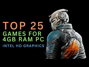 Top 25 PC Games for 4GB RAM | Intel HD Graphics