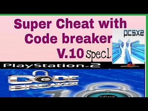 A super cheat with Code breaker 10.v for ps2 nd pcsx2 by All in One just 4 you in HD