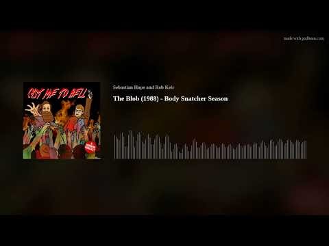 The Blob (1988) - Body Snatcher Season