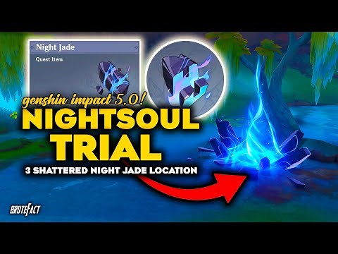 Nightsoul Trial | All 3 Shattered Night Jade Locations | How to use Night Jade | Genshin Impact 5.0