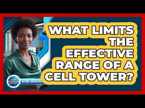 What Limits the Effective Range of a Cell Tower?