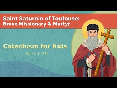 Saint Saturnin of Toulouse | Brave Missionary & Martyr | Catechism for Kids (Nov 29)