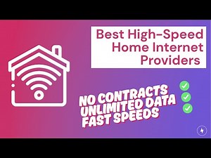 What are the Best High-Speed Home Internet Provider Options?
