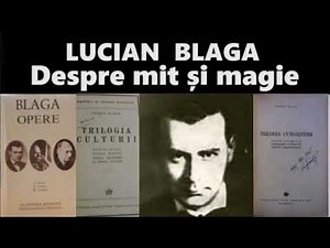 LUCIAN BLAGA, Despre mit și magie
