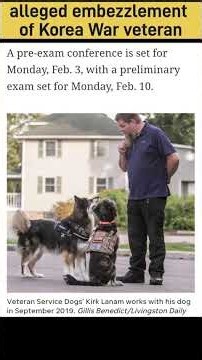 Veteran of dog service organization commits stolen valor and embezzlement from Korea War Veteran