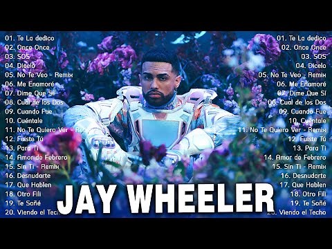 Mix Jay Wheeler Exitos 2023 - Jay Wheeler Sus Mejores Éxitos Lo Mas Nuevo 2023 - Album Mix