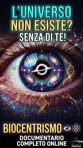 L'Universo esiste solo se lo guardi? 👁️⚛️ #biocentrismo #scienza