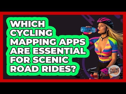 Which Cycling Mapping Apps Are Essential For Scenic Road Rides? - The Cycling Junkies