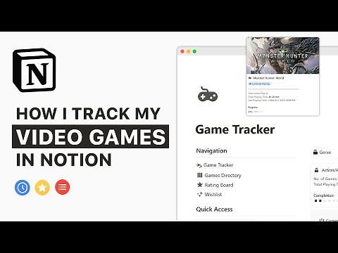 Notion Video Game Tracker to Manage Games, Sessions, Play History & Ratings