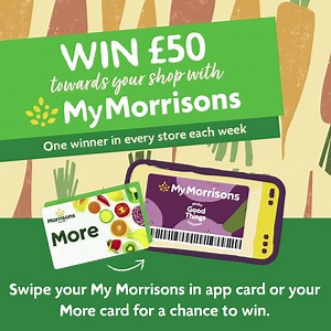 9.9K views · 73 reactions | Winner winner chicken dinner. Win £50 towards your shop with My Morrisons! Download our new My Morrisons app and keep swiping your My Morrisons in app card or your More card for a chance to win! One lucky winner in every store each week... For more details and terms and conditions, visit my.morrisons.com/swipe-to-win | Morrisons | Facebook