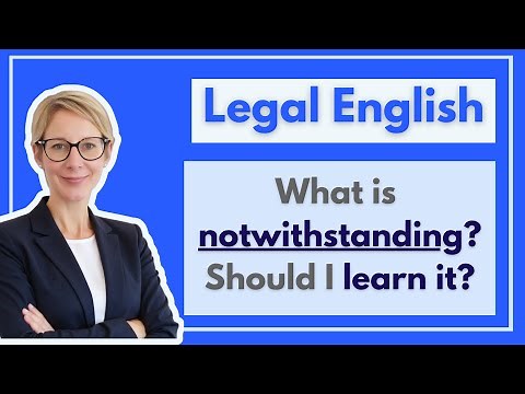 What does notwithstanding mean? Should I learn it?