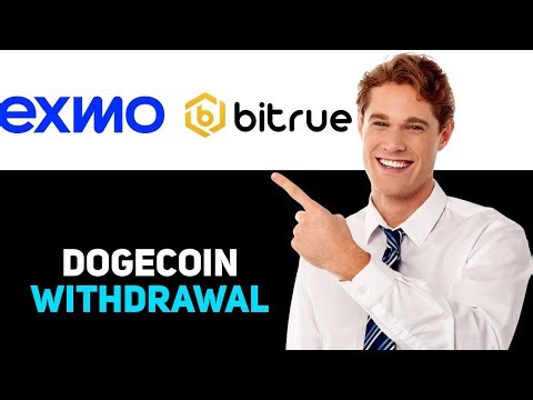 How To Withdraw Dogecoin From Exmo To Bitrue 2025