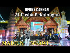 MADIUN NGAWI - DENNY CAKNAN (Live Al Fusha Pekalongan)