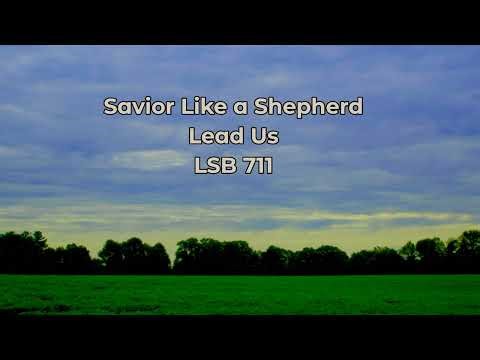 Savior Like A Shepherd Lead Us // Hymn LSB 711