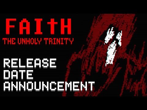 FAITH: The Unholy Trinity - Release Date Announcement