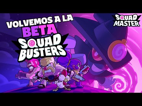 VOLVEMOS A LA BETA DE SQUAD BUSTERS