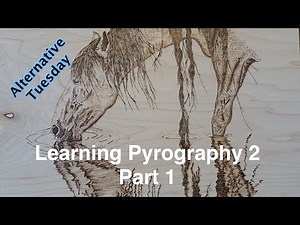 Learning Pyrography 2, part 1