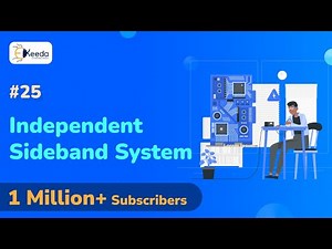 Independent sideband System - Amplitude Modulation and Demodulation - Communication Engineering