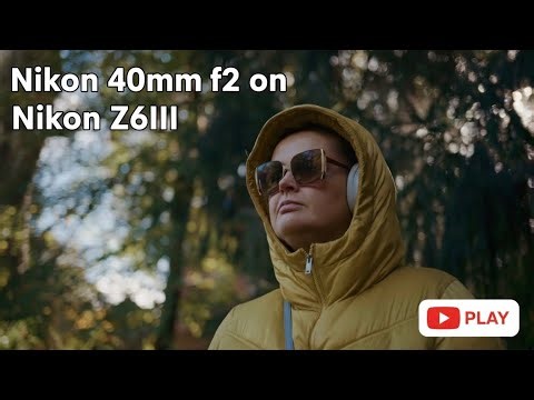 Nikon 40mm f2 on Nikon Z6III