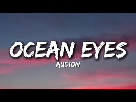 Ocean Eyes - Audion (Official Song Lyrics)