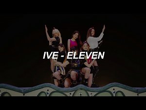 [with MV] IVE (아이브) - 'ELEVEN' Easy Lyrics