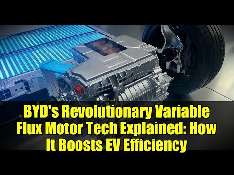 BYD's Revolutionary Variable Flux Motor Tech Explained: How It Boosts EV Efficiency