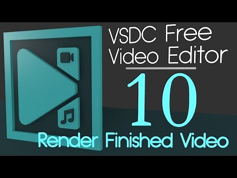 Free Video Editing w/ VSDC | Part 10 | Render Finished Video