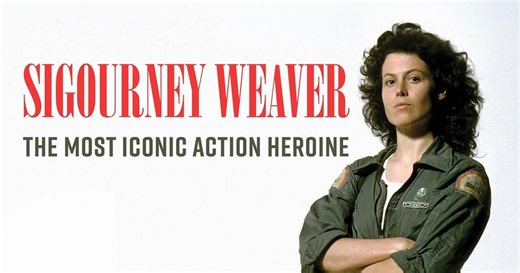 Sigourney Weaver, The Most Iconic Action Heroine