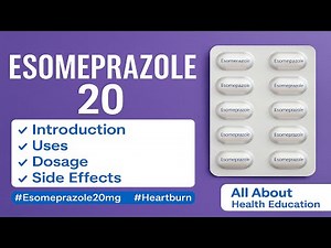 What is Esomeprazole 20 mg? Benefits, Side Effects, and Dosage Explained