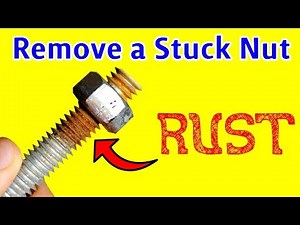 How to Remove a Stuck Nut (without Stripping Threading)