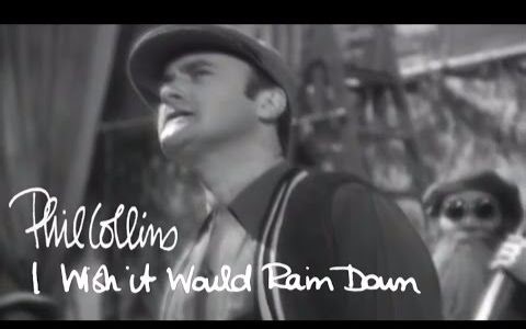 Phil Collins - I Wish It Would Rain Down (Official Music Video)