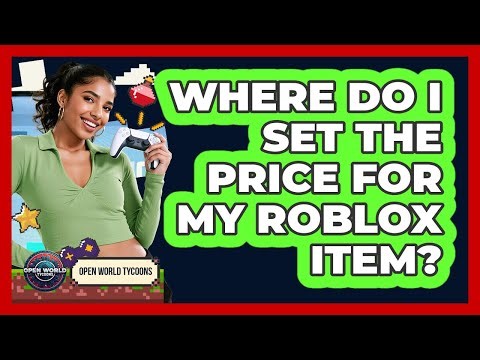Where Do I Set The Price For My Roblox Item?