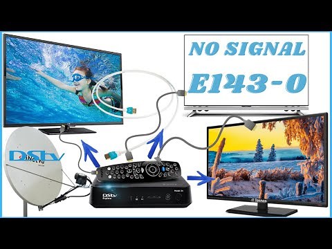 How To Solve Dstv Extra-View Error E143-0