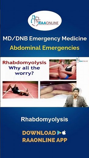 Emergency Medicine - Rhabdomyolysis by Dr. Vasanth. K on the RAAONLINE App