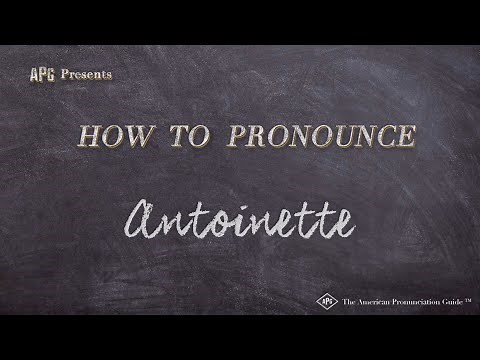 How to Pronounce Antoinette (Real Life Examples!)