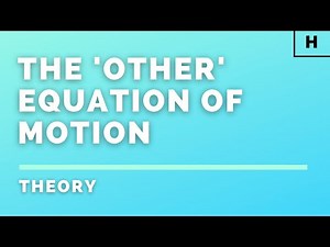 Higher Physics | Our Dynamic Universe | The 'Other' Equation of Motion | THEORY