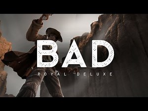 Bad - Royal Deluxe (LYRICS)