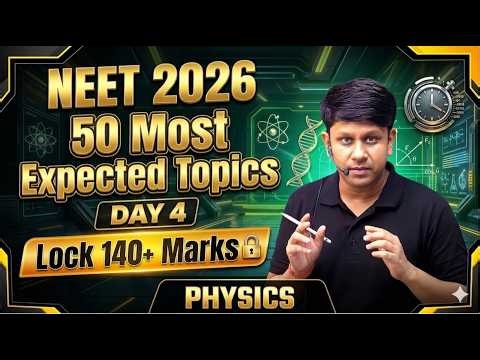 50 Most Expected Topics | Day 4 | NEET 2026 | Practice | PYQs | Gaurav Gupta | Neet Physics |