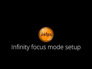 Infinity focus mode setup in mcpro24fps