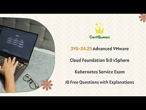 3V0-24.25 Advanced VMware Cloud Foundation 9.0 VKS Exam | 10 Free Questions with Explanations