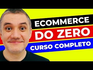 (Curso GRATIS) Como Montar um Ecommerce do Zero Passo a Passo [ATUALIZADO 2025]