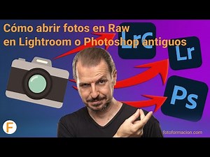 Cómo abrir fotos en Raw en Lightroom o Photoshop antiguos
