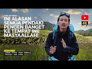 MOUNT SEMERU (RANU KUMBOLO) - Must Know! This is the Hiking Limit for Hikers! Eps 23 Part #4 Final