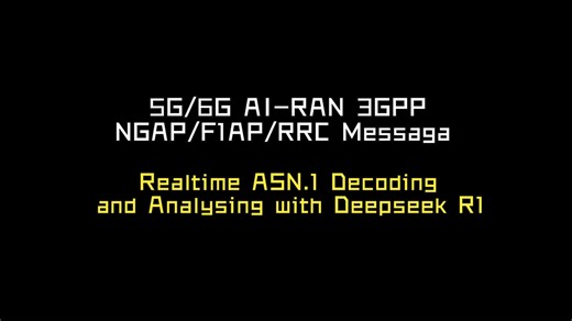 [AI-RAN IN HAND]5G/6G 3GPP Message ASN.1 Decoding and Analyzing with Deepseek R1