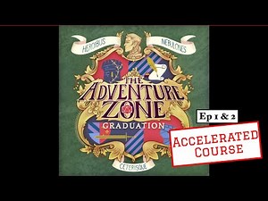 TAZ Graduation: Accelerated Course Ep 1 and 2