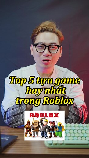 Top 5 tựa game hay nhất trên Roblox. #top5 #game #review #GEARUPgiamlag #gear4u #GEARUPStory #roblox #rainbowfriends #bloxfruits #doors #brookhaven