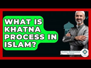 What Is Khatna Process In Islam? - Islamic Knowledge Network