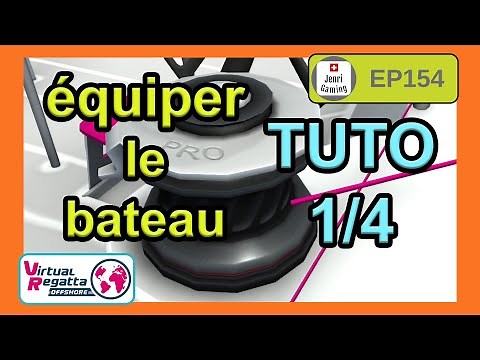 TUTO 1/4 : Équiper son bateau - Virtual Regatta Offshore - Jenri Gaming - EP154