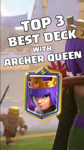 TOP 3 BEST DECK WITH ARCHER QUEEN 👑#clashroyale